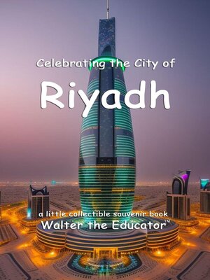 cover image of Celebrating the City of Riyadh